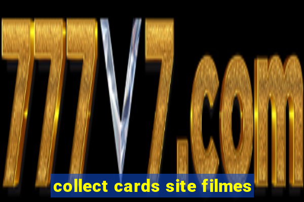 collect cards site filmes